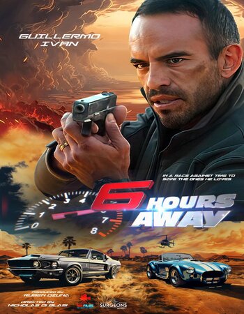 6 Hours Away 2024 Hindi Dual Audio Movie DD2.0 720p 480p Web-DL ESubs x264